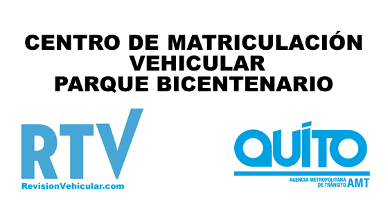 Centro de matriculación vehicular Bicentenario - AMT Quito