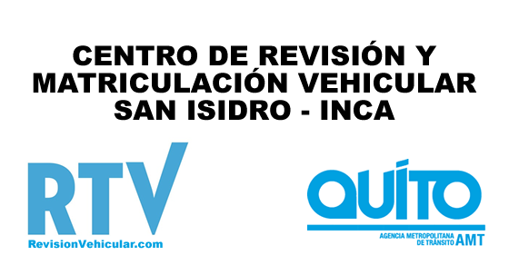 Centro de revisión y matriculación vehicular San Isidro del Inca - AMT Quito